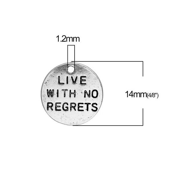 PS110094772 PAX 10 pendentifs MESSAGE sur Medaille 14mm  "Live with no regrets " métal coloris Argent Antique